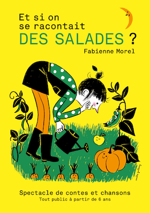 Et si on se racontait des salades ?